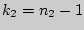 $k_{2}=n_{2}- 1$