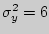$\sigma
_y^2 = 6$