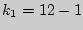 $k_{1} = 12 - 1$