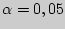 $\alpha =0,05$