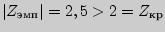 $\left\vert {Z_{} } \right\vert = 2,5 > 2 = Z_{}$