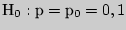 $_{0 }: = _{0} = 0,1$