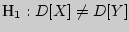 $_{1} : D[X] \ne D[Y]$
