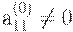 : : a_{11}^{(0)} \neq 0