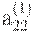 : : a_{22}^{(1)}