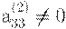 : : a_{33}^{(2)} \neq 0