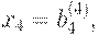 : : x_4 = b_4^{(4)},
